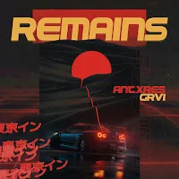Antxres — Remains Ft Grvi — обложка